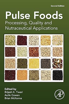 Pulse Foods Processing Quality and Nutraceutical Applications 2nd Edition