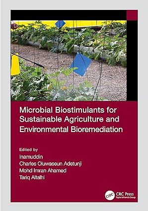 Microbial Biostimulants for Sustainable Agriculture and Environmental Bioremediation