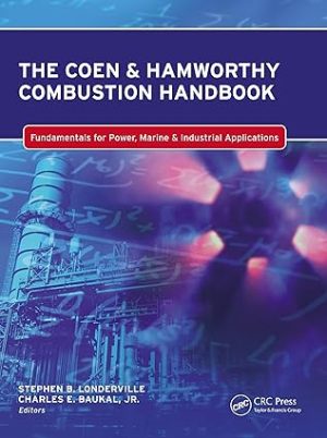 The Coen & Hamworthy Combustion Handbook Fundamentals for Power Marine & Industrial Applications