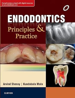 Endodontics Principles and Practice By Arvind Shenoy