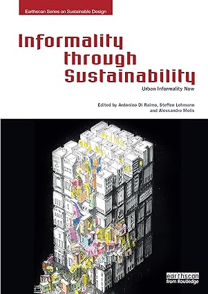 Informality through Sustainability Urban Informality Now