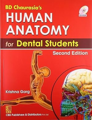 BD Chaurasias Human Anatomy for Dental Students 2nd Edition