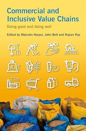 Commercial and Inclusive Value Chains Doing good and doing well