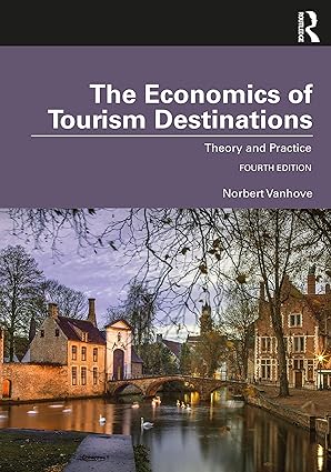 The Economics of Tourism Destinations Theory and Practice 4th Edition