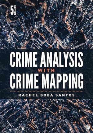 Crime Analysis with Crime Mapping 5th Edition