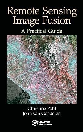 Remote Sensing Image Fusion A Practical Guide