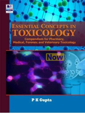 Essential Concepts in Toxicology Compendium for Pharmacy Medical Forensic and Veterinary Toxicology