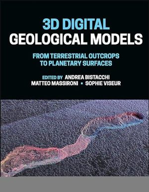 3D Digital Geological Models From Terrestrial Outcrops to Planetary Surfaces