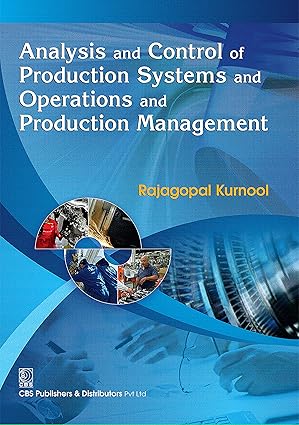 Analysis and Control of Production Systems and Operations and Production Management