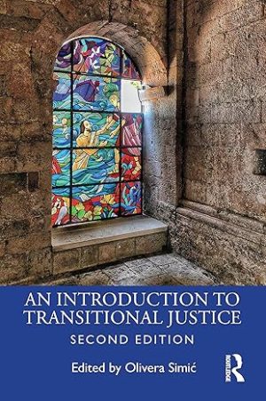 An Introduction to Transitional Justice 2nd Edition