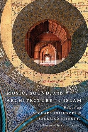 Music Sound and Architecture in Islam