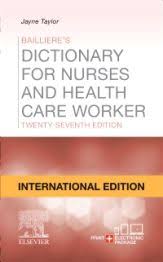 Baillieres Dictionary for Nurses and Health Care Workers for Nurses and Health Care Workers 27th Edition
