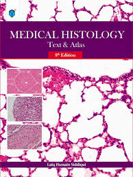 Medical Histology Text & Atlas By Laiq Hussain Siddiqui