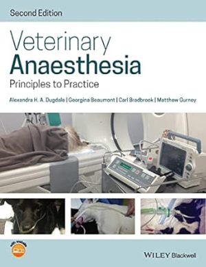 Veterinary Anaesthesia Principles to Practice 2nd Edition