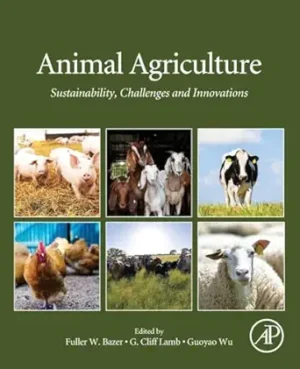 Animal Agriculture Sustainability Challenges and Innovations