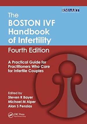 The Boston IVF Handbook of Infertility A Practical Guide for Practitioners Who Care for Infertile Couples 4th Edition