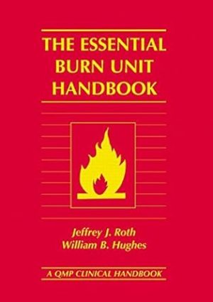The Essential Burn Unit Handbook 2nd Edition