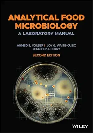Analytical Food Microbiology A Laboratory Manual 2nd Edition
