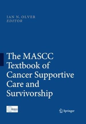 The MASCC Textbook of Cancer Supportive Care and Survivorship