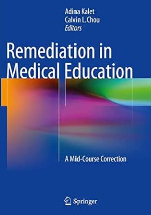 Remediation in Medical Education A Mid Course Correction