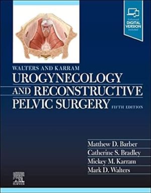 Walters & Karram Urogynecology and Reconstructive Pelvic Surgery 5th Edition