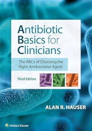 Antibiotic Basics for Clinicians 3rd Edition