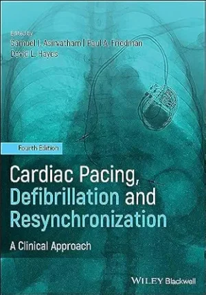 Cardiac Pacing Defibrillation and Resynchronization A Clinical Approach 3rd Edition