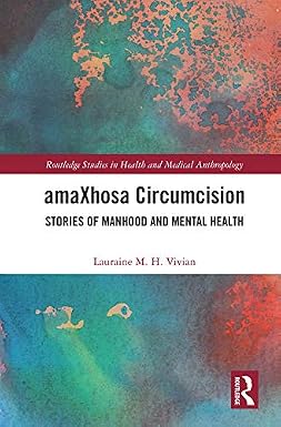 AmaXhosa Circumcision: Stories of Manhood and Mental Health