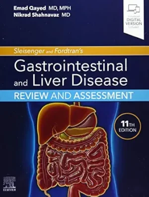 Sleisenger and Fordtrans Gastrointestinal and Liver Disease Review and Assessment 12th Edition