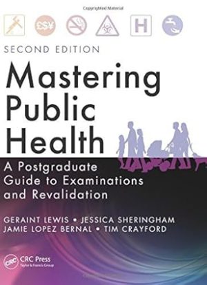 Mastering Public Health A Postgraduate Guide to Examinations and Revalidation 2nd Edition
