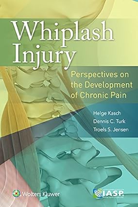 Whiplash Injury Perspectives on the Development of Chronic Pain