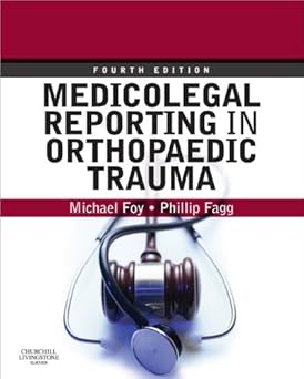 Medicolegal Reporting in Orthopaedic Trauma 4th Edition