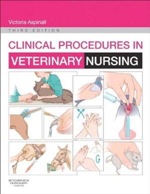 Clinical Procedures in Veterinary Nursing 3rd Edition