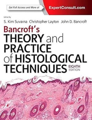 Bancrofts Theory and Practice of Histological Techniques 8th Edition