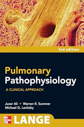 Pulmonary Pathophysiology A Clinical Approach 3rd Edition