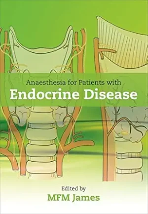 Anaesthesia for Patients with Endocrine Disease