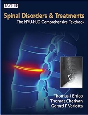 Spinal Disorders and Treatments The NYU HJD Comprehensive Textbook