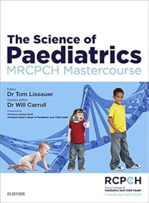 The Science of Paediatrics MRCPCH Mastercourse