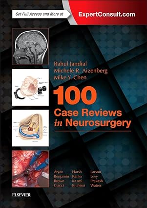 100 Case Reviews in Neurosurgery