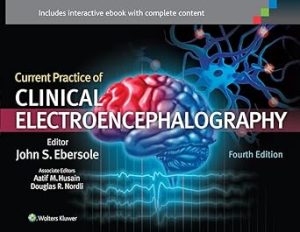 Current Practice of Clinical Electroencephalography 4th Edition