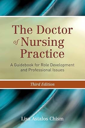 The Doctor of Nursing Practice A Guidebook for Role Development and Professional Issues 3rd Edition
