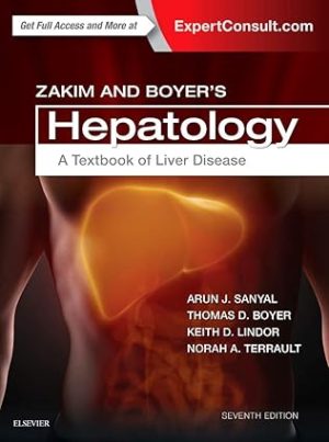 Zakim and Boyers Hepatology A Textbook of Liver Disease 7th Edition