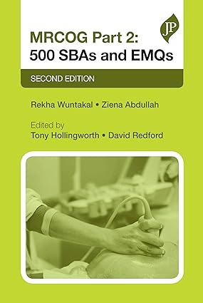 MRCOG Part 2 500 SBAs and EMQs 2nd Edition