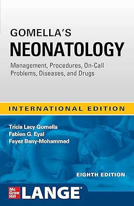 Gomellas Neonatology Management Procedures On Call Problems Diseases And Drugs 8th Edition