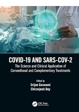 COVID19 and SARS CoV 2 The Science and Clinical Application of Conventional and Complementary Treatments