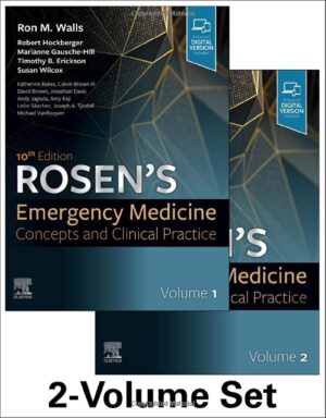 Rosens Emergency Medicine Concepts and Clinical Practice 10th Edition