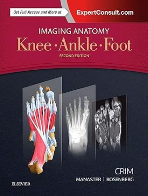Imaging Anatomy Knee Ankle Foot 2nd Edition