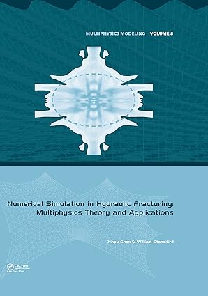 Numerical Simulation in Hydraulic Fracturing Multiphysics Theory and Applications