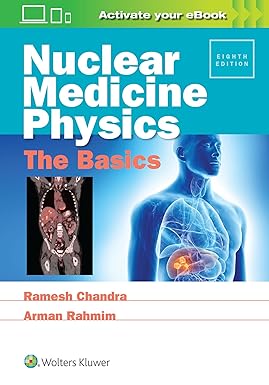 Nuclear Medicine Physics The Basics 8th Edition