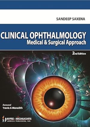 Clinical Ophthalmology Medical and Surgical Approach 2nd Edition